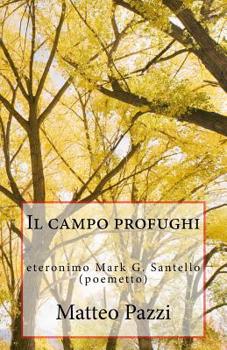 Paperback Il campo profughi: (eteronimo Mark G. Santello) [Italian] Book