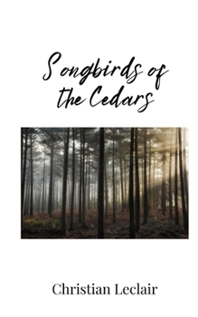 Paperback Songbirds of the Cedars Book