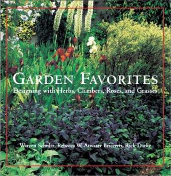 Hardcover Garden Favorites: Designing with Herbs, Climbers, Roses, and Grasses Book