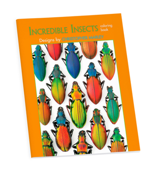 Incredible Insects: Designs by Christopher Marley Coloring Book