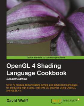 Paperback OpenGL 4 Shading Language Cookbook - Second Edition: Acquiring the skills of OpenGL Shading Language is so much easier with this cookbook. You'll be c Book