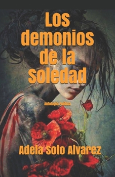 Paperback Los demonios de la Soledad: Antologia Poetica. [Spanish] Book