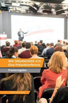 Paperback Wie organisiere ich: Eine Pressekonferenz [German] Book