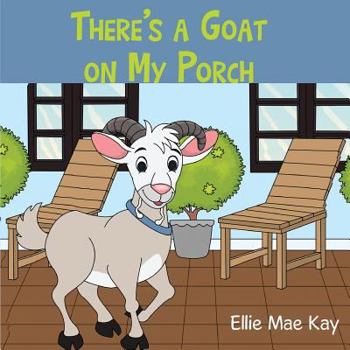 Paperback There's a Goat on My Porch Book
