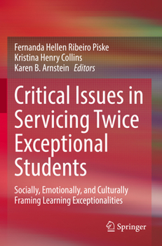 Paperback Critical Issues in Servicing Twice Exceptional Students: Socially, Emotionally, and Culturally Framing Learning Exceptionalities Book