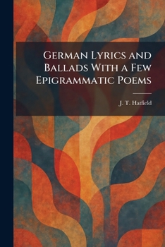 Paperback German Lyrics and Ballads With a Few Epigrammatic Poems Book