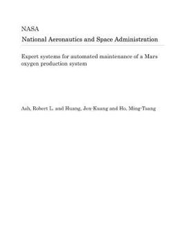 Paperback Expert Systems for Automated Maintenance of a Mars Oxygen Production System Book