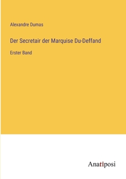 Paperback Der Secretair der Marquise Du-Deffand: Erster Band [German] Book