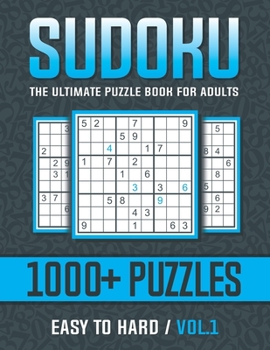 Paperback Sudoku The Ultimate Puzzle Book for Adults: The Ultimate Puzzle Book for Adults Easy to Hard / Vol.1 Book