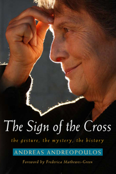 Paperback Sign of the Cross: The Gesture, the Mystery, the History Book