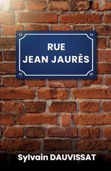 Rue Jean Jaurès (French Edition)
