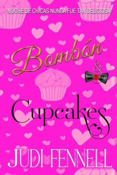 Bombón & Cupcakes (BeefCake, Inc. - LA) (Spanish Edition)
