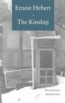 Paperback The Kinship: A Little More Than Kin and the Passion of Estelle Jordan--Two Novels from the Darby Series, with a New Essay Book