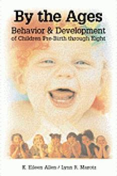 Paperback By the Ages: Behavior & Development of Children Prebirth Through 8 Book