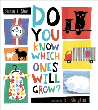 Hardcover Do You Know Which Ones Will Grow? Book
