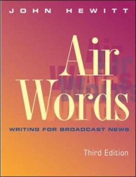 Paperback Air Words: Writing for Broadcast News Book