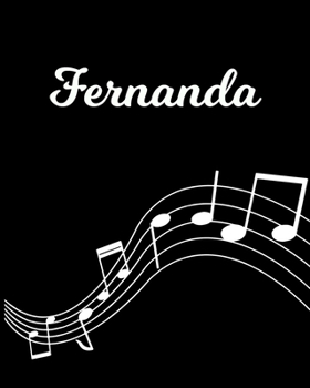 Paperback Fernanda: Sheet Music Note Manuscript Notebook Paper - Personalized Custom First Name Initial F - Musician Composer Instrument C Book