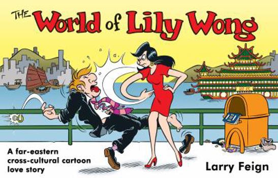 Paperback The World of Lilly Wong: A far-eastern cross-cultural cartoon love story Book