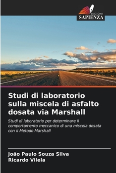 Paperback Studi di laboratorio sulla miscela di asfalto dosata via Marshall [Italian] Book
