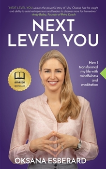 Paperback Next Level You: How I transformed my life with mindfulness and meditation Book
