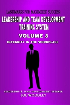 Paperback Landmarks For Maximized Success: Integrity in the Workplace Book