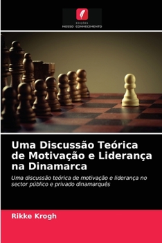 Paperback Uma Discussão Teórica de Motivação e Liderança na Dinamarca [Portuguese] Book