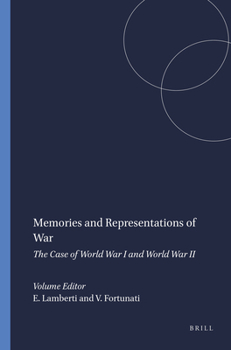 Memories and Representations of War: The Case of World War I and World War II