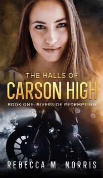 Hardcover The Halls of Carson High: Riverside Redemption Book