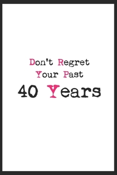 Paperback don't regret your past 40 years journal notebook Book