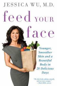 Paperback Feed Your Face: Younger, Smoother Skin and a Beautiful Body in 28 Delicious Days Book