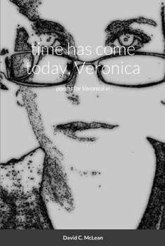 Paperback time has come today, Veronica: poems for Veronica vi Book