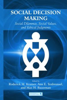 Paperback Social Decision Making: Social Dilemmas, Social Values, and Ethical Judgments Book