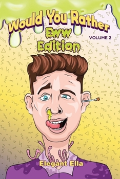 Paperback Would You Rather Eww Edition Volume 2: Funny Children's Activity Book For Kids & Adults Book