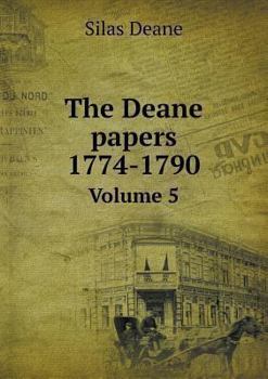 Paperback The Deane papers 1774-1790 Volume 5 Book