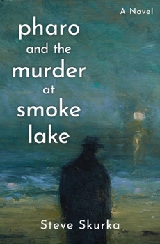 Paperback Pharo and the Murder at Smoke Lake Book