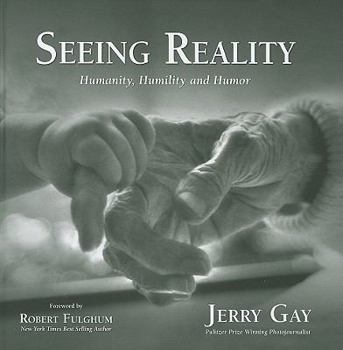 Hardcover Seeing Reality: Humanity, Humility and Humor Book