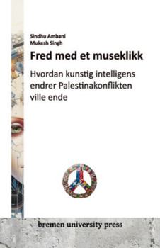 Paperback Fred med et museklikk: Hvordan kunstig intelligens endrer Palestinakonflikten ville ende [Norwegian] Book
