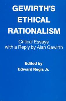 Paperback Gewirth's Ethical Rationalism: Critical Essays with a Reply by Alan Gewirth Book