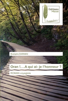 Paperback Oran !....A qui ai- je l'honneur ? [French] Book
