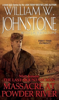 Massacre at Powder River - Book #7 of the Matt Jensen: The Last Mountain Man