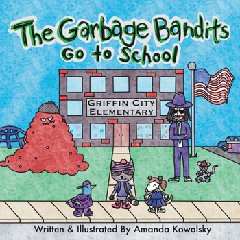 Paperback The Garbage Bandits Go to School Book