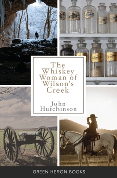 Paperback The Whiskey Woman of Wilson's Creek Book