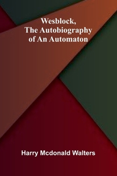 Paperback Wesblock, the autobiography of an automaton Book