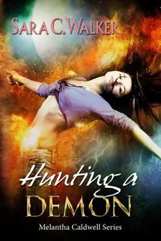 Hunting A Demon - Book #2 of the Melantha Caldwell, Spell-Turner