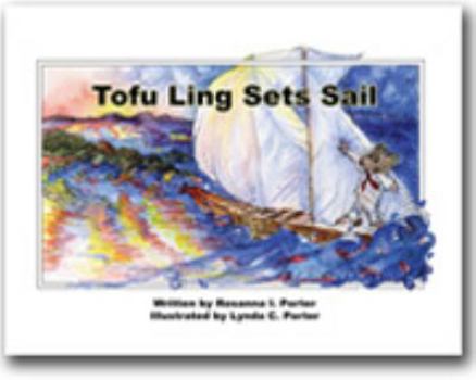 Hardcover Tofu Ling Sets Sail (Tofu Ling, Vol. 4) Book
