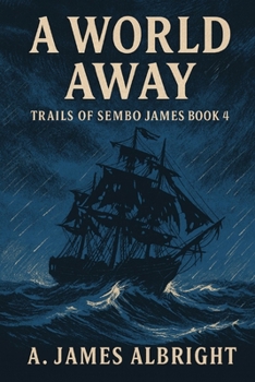 Paperback A World Away: The Trails of Sembo James Book 4 Book
