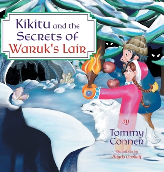 Hardcover Kikitu and the Secrets of Waruk's Lair Book