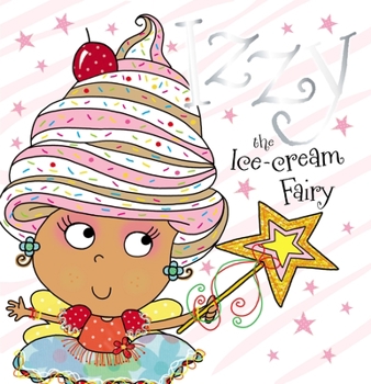 Hardcover Izzy the Ice-Cream Fairy Book