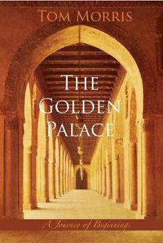 The Golden Palace: A Journey of Beginnings - Book #1 of the Walid and the Mysteries of Phi