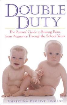 Paperback Double Duty: The Parents' Guide to Raising Twins, from Pregnancy Through the School Years Book